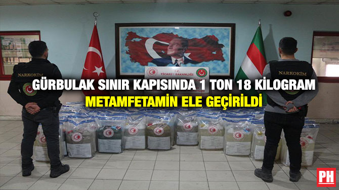 Gürbulak Sınır Kapısında 1 Ton 18 Kilogram Metamfetamin Ele Geçirildi