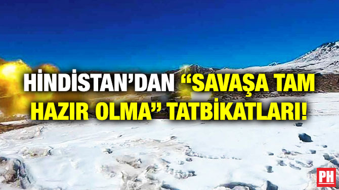 Hindistan’dan “Savaşa Tam Hazır Olma” Tatbikatları!