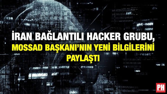 İran Bağlantılı Hacker Grubu, Mossad Başkanı’nın Yeni Bilgilerini Paylaştı