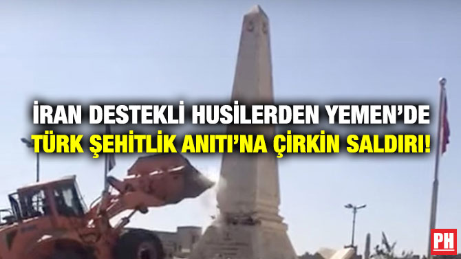 İran Destekli Husilerden Yemen’de Türk Şehitlik Anıtı’na Çirkin Saldırı!