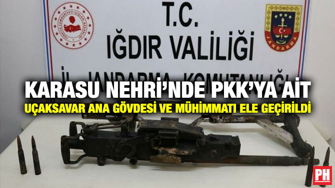 Karasu Nehri’nde PKK’ya Ait Uçaksavar Ana Gövdesi ve Mühimmatı Ele Geçirildi