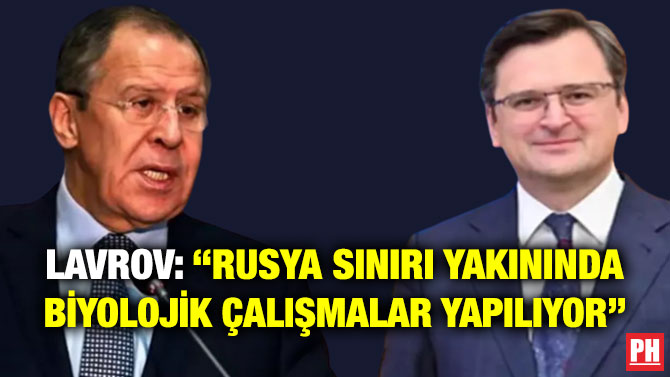 Lavrov: “Rusya Sınırı Yakınında Biyolojik Çalışmalar Yapılıyor”