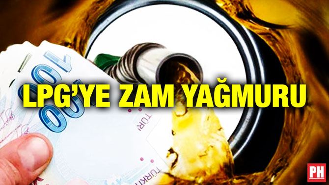 LPG’ye Zam Yağmuru