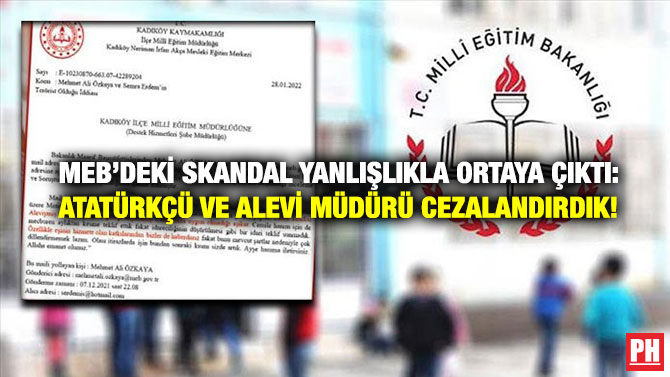 MEB’deki Skandal Yanlışlıkla Ortaya Çıktı: Atatürkçü ve Alevi Müdürü Cezalandırdık!