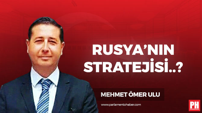 Rusya’nın Stratejisi..?