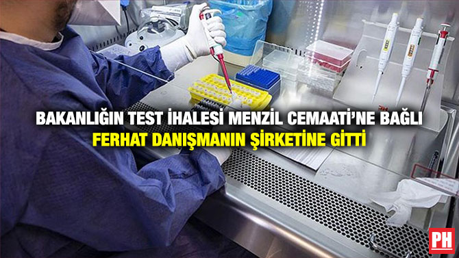 Bakanlığın Test İhalesi Menzil Cemaati’ne Bağlı Ferhat Danışmanın Şirketine Gitti