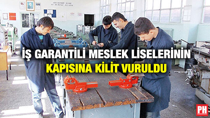 İş Garantili Meslek Liselerinin Kapısına Kilit Vuruldu