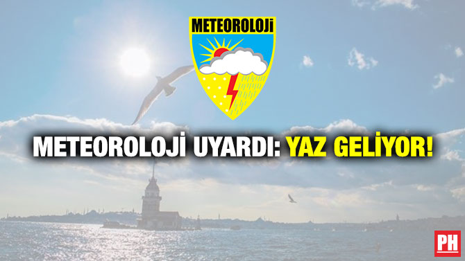 Meteoroloji Uyardı: Yaz Geliyor!