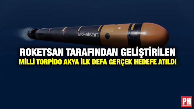 Roketsan Tarafından Geliştirilen Milli Torpido AKYA İlk Defa Gerçek Hedefe Atıldı