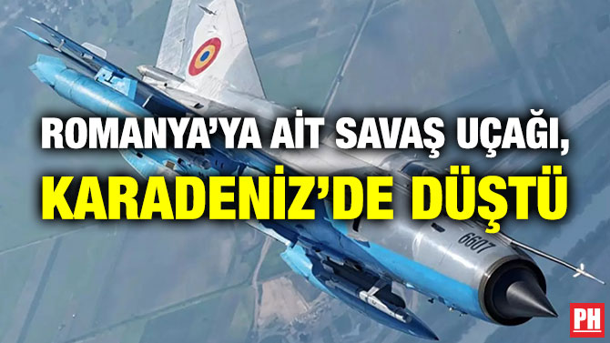 Romanya’ya ait Savaş Uçağı, Karadeniz’de Düştü