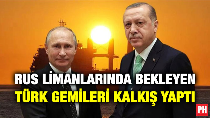 Rus Limanlarında Bekleyen Türk Gemileri Kalkış Yaptı