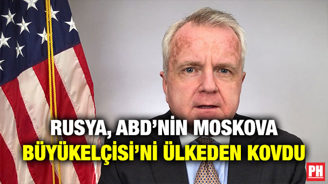 Rusya, ABD’nin Moskova Büyükelçisi’ni Ülkeden Kovdu