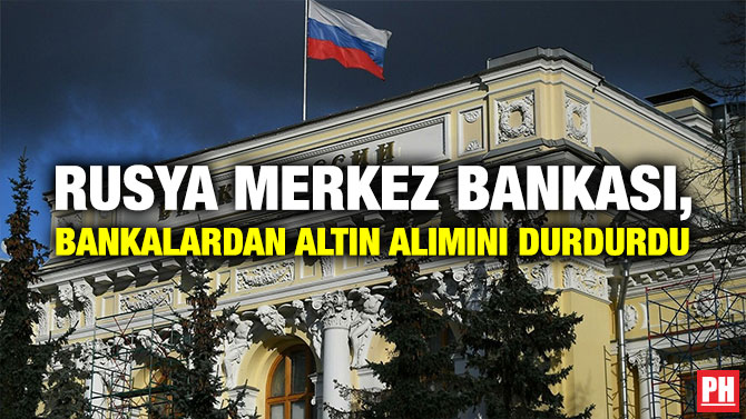 Rusya Merkez Bankası, Bankalardan Altın Alımını Durdurdu