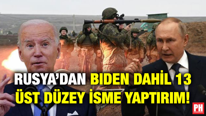 Rusya’dan Biden Dahil 13 Üst Düzey İsme Yaptırım!
