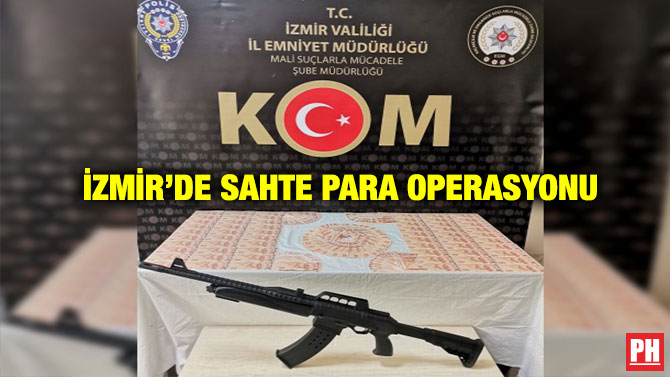 İzmir’de Sahte Para Operasyonu