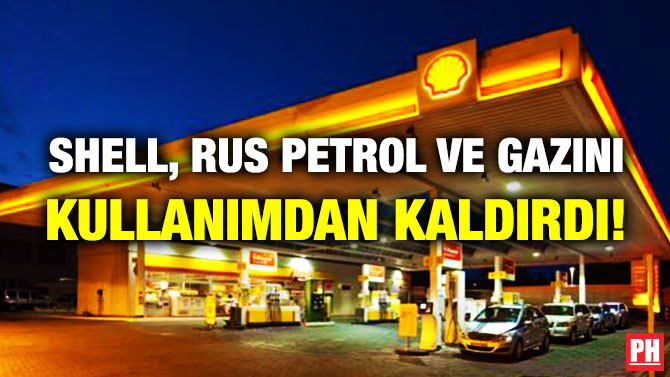 Shell, Rus Petrol ve Gazını Kullanımdan Kaldırdı!