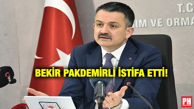 Bekir Pakdemirli İstifa Etti!