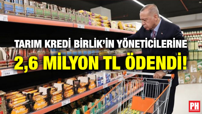 Tarım Kredi Birlik’in Yöneticilerine 2,6 Milyon TL Ödendi!