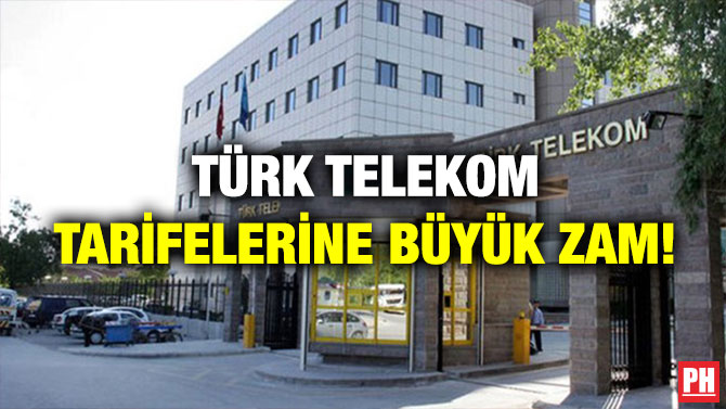 Türk Telekom Tarifelerine Büyük Zam!