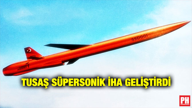 TUSAŞ Süpersonik İHA Geliştirdi