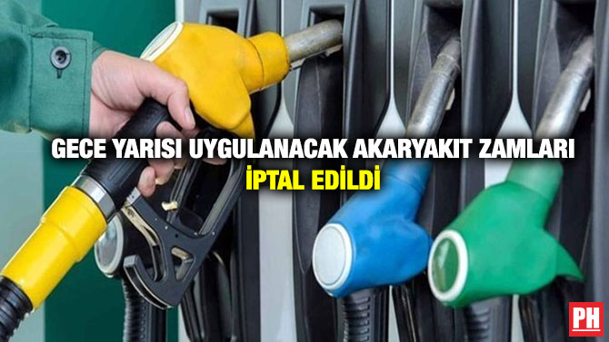 Gece Yarısı Uygulanacak Akaryakıt Zamları İptal Edildi