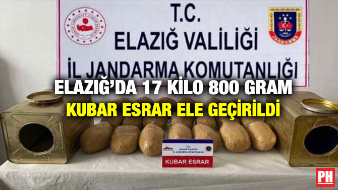 Elazığ’da 17 Kilo 800 Gram Kubar Esrar Ele Geçirildi