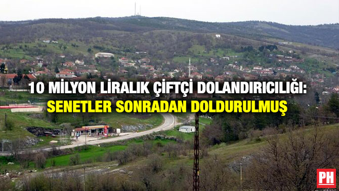 10 Milyon Liralık Çiftçi Dolandırıcılığı: Senetler Sonradan Doldurulmuş