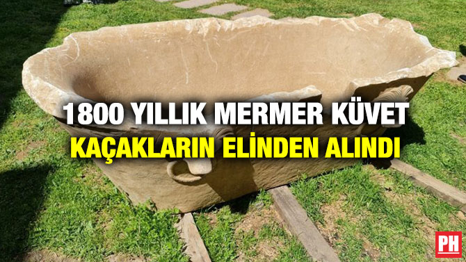 1800 Yıllık Mermer Küvet Kaçakların Elinden Alındı
