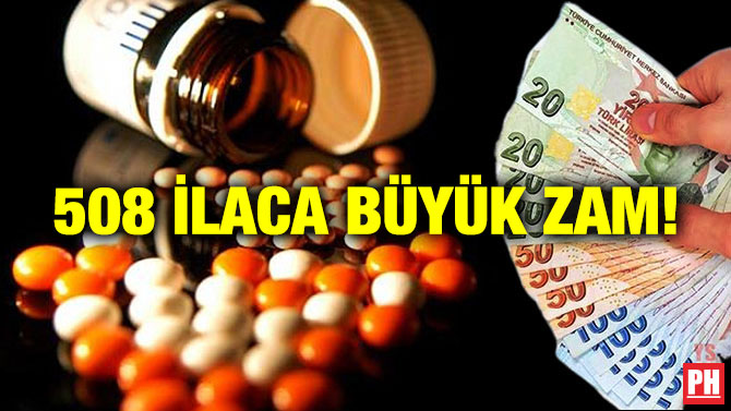 508 İlaca Büyük Zam!