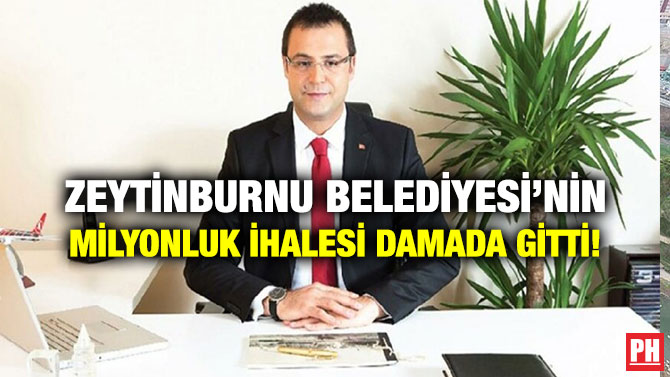 Zeytinburnu Belediyesi’nin Milyonluk İhalesi Damada Gitti!