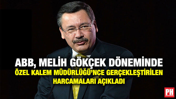 ABB, Melih Gökçek Döneminde Özel Kalem Müdürlüğü’nce Gerçekleştirilen Harcamaları Açıkladı