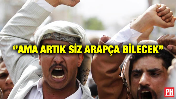 ”Ama Artık Siz Arapça Bilecek”