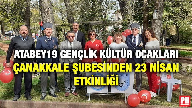 Atabey19 Gençlik Kültür Ocakları Çanakkale Şubesinden 23 Nisan Etkinliği