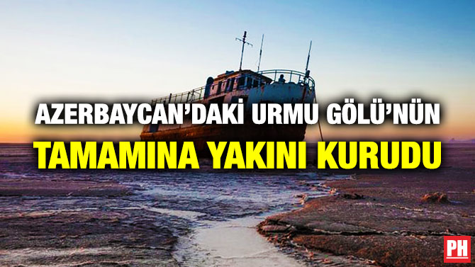 Azerbaycan’daki Urmu Gölü’nün Tamamına Yakını Kurudu