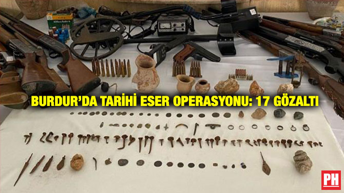 Burdur’da Tarihi Eser Operasyonu: 17 Gözaltı