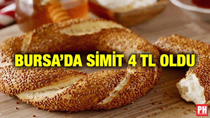 Bursa’da Simit 4 TL Oldu