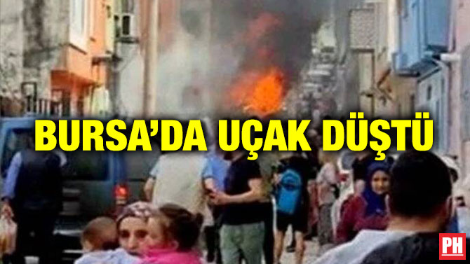 Bursa’da Uçak Düştü