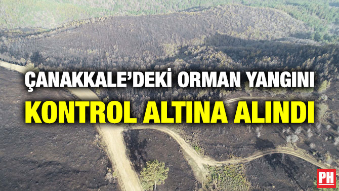 Çanakkale’deki Orman Yangını Kontrol Altına Alındı