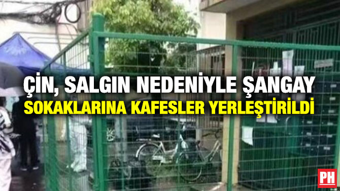 Çin, Salgın Nedeniyle Şangay Sokaklarına Kafesler Yerleştirildi