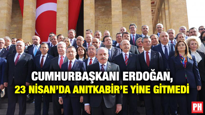 Cumhurbaşkanı Erdoğan, 23 Nisan’da Anıtkabir’e Yine Gitmedi