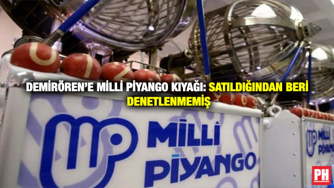 Demirören’e Milli Piyango Kıyağı: Satıldığından Beri Denetlenmemiş