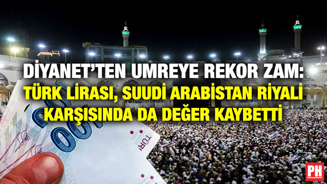 Diyanet’ten Umreye Rekor Zam: Türk Lirası, Suudi Arabistan Riyali Karşısında da Değer Kaybetti