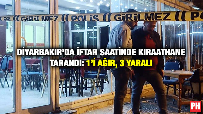 Diyarbakır’da İftar Saatinde Kıraathane Tarandı: 1’i ağır, 3 Yaralı