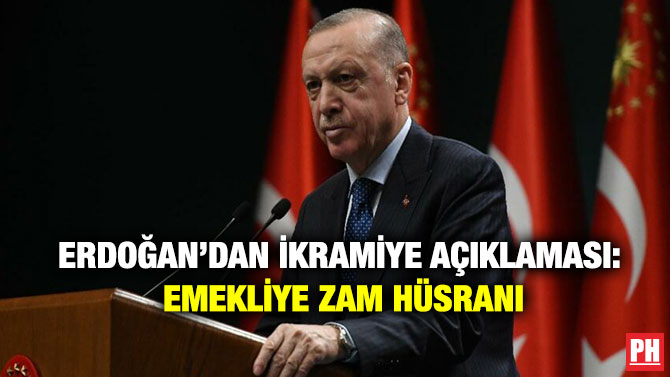 Erdoğan’dan İkramiye Açıklaması: Emekliye Zam Hüsranı