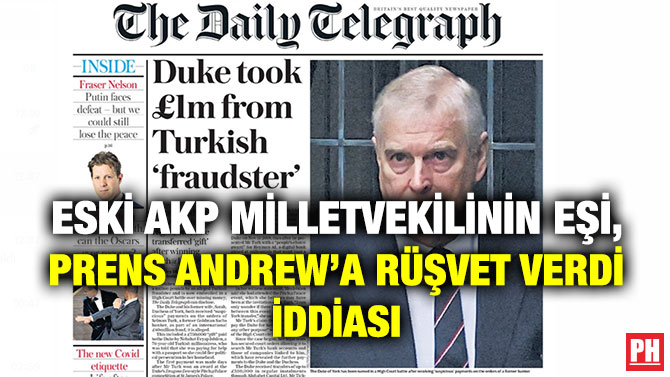 Eski AKP Milletvekilinin Eşi, Prens Andrew’a Rüşvet Verdi İddiası