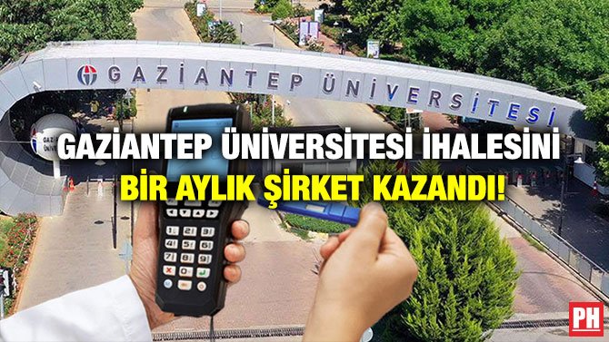Gaziantep Üniversitesi İhalesini Bir Aylık Şirket Kazandı!