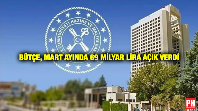 Bütçe, Mart Ayında 69 Milyar Lira Açık Verdi