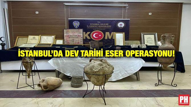 İstanbul’da Dev Tarihi Eser Operasyonu!