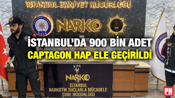 İstanbul’da 900 Bin Adet Captagon Hap Ele Geçirildi