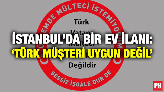 İstanbul’da Bir Ev İlanı: ‘Türk Müşteri Uygun Değil’